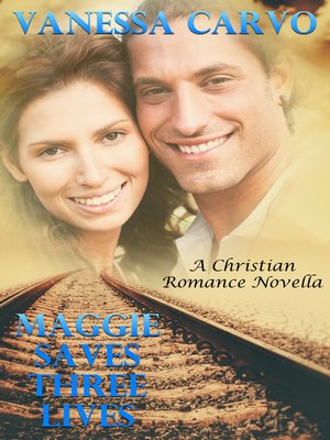 cover image of Maggie Saves Three Lives (A Christian Romance Novella)